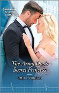 The Army Doc's Secret Princess (Harlequin LP Medical #1119) by Emily Forbes