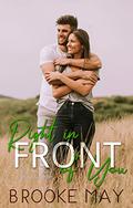 Right in Front of You Vol. 1 Brinley and Adrian (Morris Valley Gang #1) by Brooke May