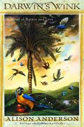 Darwin's Wink: A Novel of Nature and Love by Alison Anderson