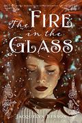 The Fire in the Glass by Jacquelyn Benson