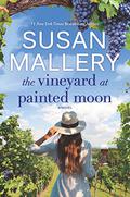 The Vineyard at Painted Moon by Susan Mallery