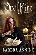 Opal Fire (Stacy Justice #2) by Barbra Annino