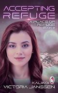 Accepting Refuge (A Place of Refuge #2) by Victoria Janssen