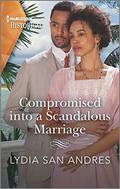 Compromised into a Scandalous Marriage (Caribbean Courtships #1) by Lydia San Andres