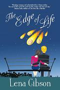 The Edge of Life: Love and Survival During the Apocalypse by Lena Gibson