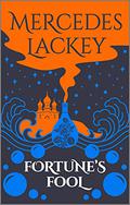 Fortune's Fool (Five Hundred Kingdoms #3) by Mercedes Lackey