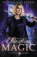 Changeling Magic (Thirteen Realms #2) by Marina Finlayson