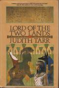 Lord of the Two Lands by Judith Tarr