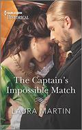 The Captain's Impossible Match by Laura Martin