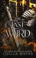 The Last Ward by Jessica Wayne