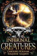 Infernal Creatures by Caroline Peckham, Susanne Valenti