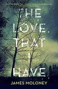 The Love That I Have by James Moloney