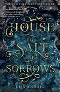 House of Salt and Sorrows (Sisters of the Salt #1) by Erin A. Craig
