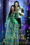 Lord of Dance and Desire by Alisyn Fae, Emma Alisyn