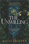 The Unwilling (The Barrier Lands #1) by Kelly Braffet