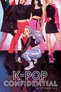 K-pop Confidential (K-pop Confidential #1) by Stephan Lee