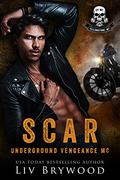 Scar (Underground Vengeance MC Romance, Montana Chapter #1) by Liv Brywood