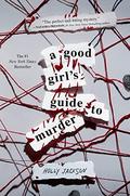 A Good Girl's Guide to Murder (A Good Girl's Guide to Murder #1) by Holly Jackson