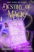 Destiny of Magic : Paranormal Women's Fiction (Midlife Demons and Demigods #1) by Victoria Crawford