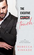 The Executive Touch by Rebecca Kinkade