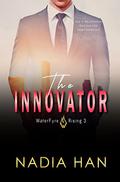 The Innovator (WaterFyre Rising #3) by Nadia Han