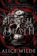 Touch of Death (Tempting the Fates #2) by Alice Wilde