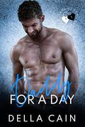 Daddy for a Day by Della Cain