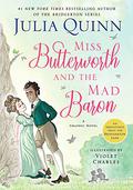 Miss Butterworth and the Mad Baron by Julia Quinn, Sarah Gorley