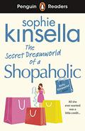 The Secret Dreamworld of a Shopaholic by Sophie Kinsella