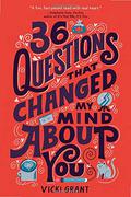 36 Questions That Changed My Mind About You by Vicki Grant