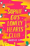 Sophie Go's Lonely Hearts Club by Roselle Lim