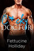 C*cky Doctor by Fettucine Holliday