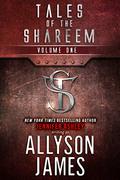 Tales of the Shareem, Volume 1 by Allyson James