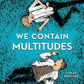 We Contain Multitudes by Sarah Henstra