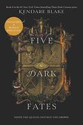 Five ​Dark Fates (Three Dark Crowns #4) by Kendare Blake