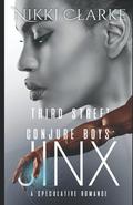 Third Street Conjure Boys: Jinx by Nikki Clarke
