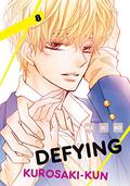 Defying Kurosaki-kun, Vol. 8 (黒崎くんの言いなりになんてならない/Defying Kurosaki-kun #8) by Makino