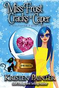 Miss Frost Cracks a Caper by Kristen Painter