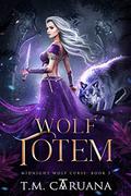Wolf Totem (Midnight Wolf Curse #3) by T.M. Caruana