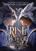 Rise of the School for Good and Evil (The School for Good and Evil #0) by Soman Chainani