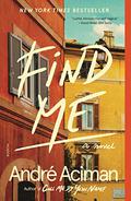 Find Me (Call Me By Your Name #2) by André Aciman
