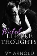 Wicked Little Thoughts: An Age Gap Romance (Dirty Little Secret #3) by Ivy Arnold