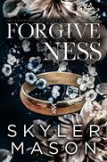 Forgiveness (Faithless Duet #2) by Skyler Mason