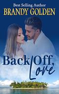 Back Off, Love by Brandy Golden