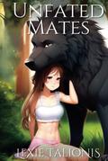 Unfated Mates (Unfated Mates #1) by Lexie Talionis