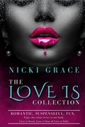 The Love Is Collection: Love Is Sweet, Love is Sour and Love is Salty by Nicki Grace