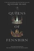 Queens of Fennbirn by Kendare Blake