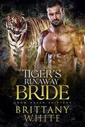Tiger’s Runaway Bride by Brittany White