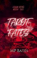 Tarot Fates (Killer boys #2) by M.P. Bates
