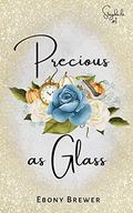Precious as Glass (Storydale #1) by Ebony Brewer